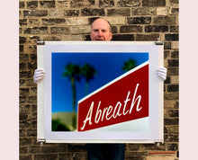 Load image into Gallery viewer, This artwork breathes life through its bold colours and energetic text, which is set against a luscious landscape. It was captured in Palm Springs, California and is part of Richard Heeps' 'Dream in Colour' series.